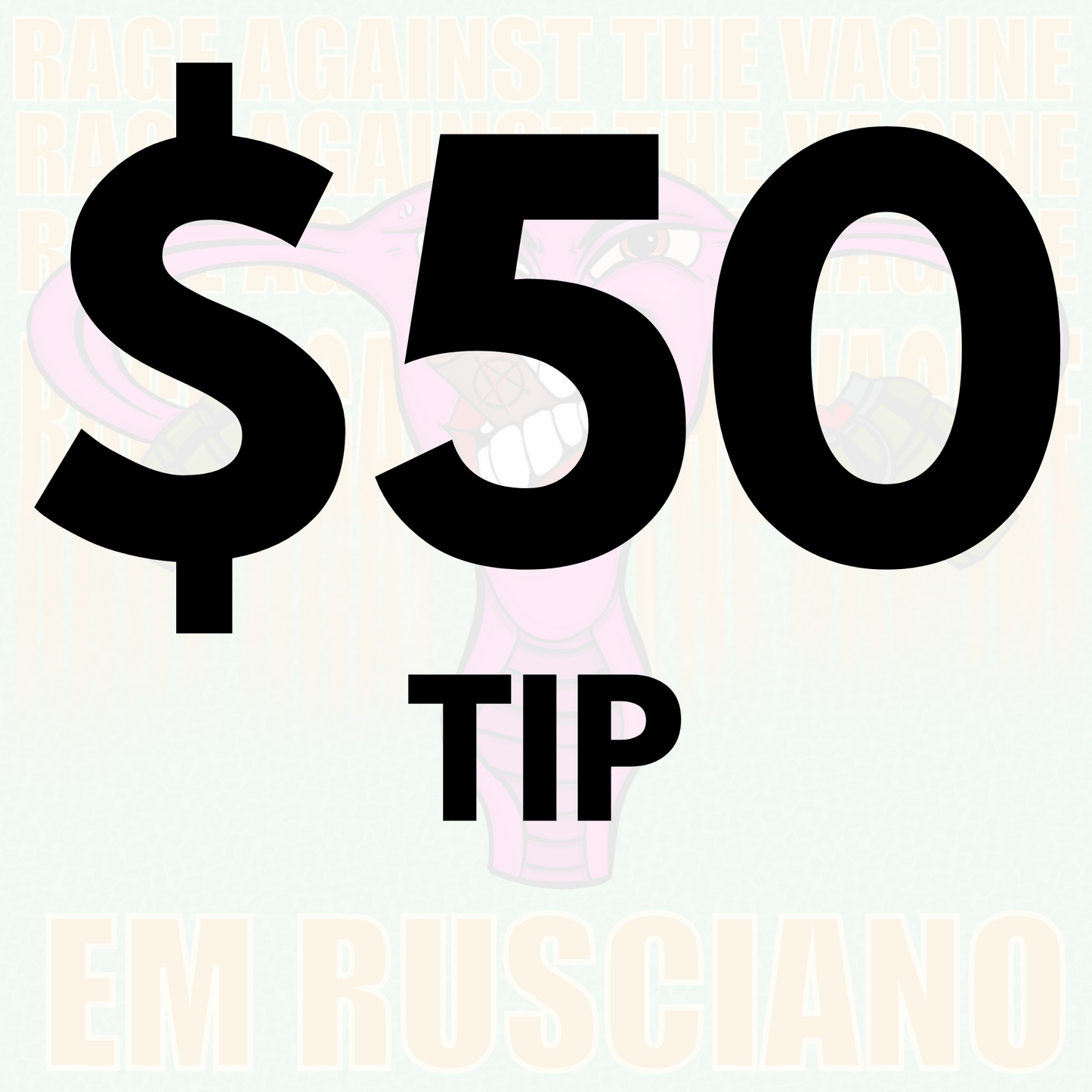 TIP JAR - Rage Against the Vagine